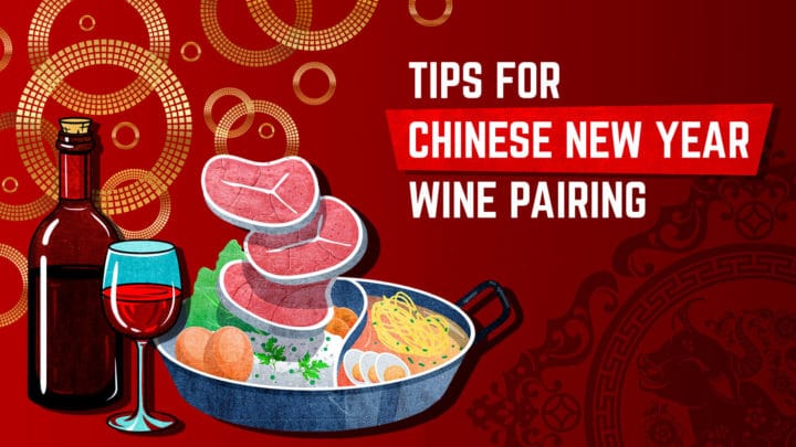 Tips For Chinese New Year Wine Pairing