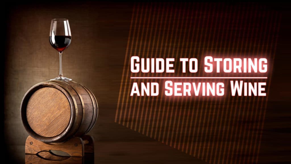 guide to storing and serving wine