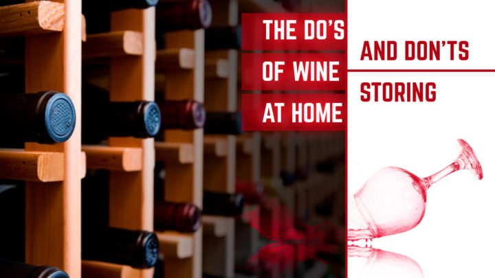 dos donts wine storing at home