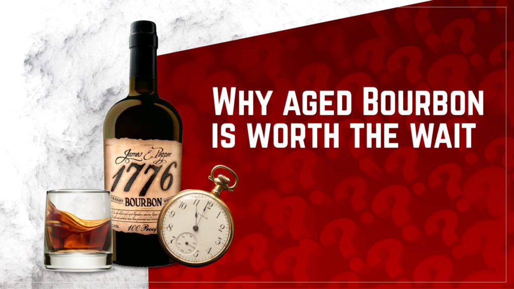 why aged bourbon is worth the wait