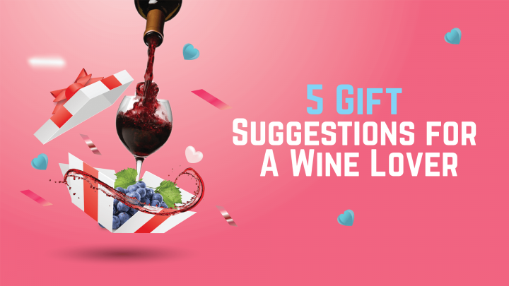 5 gift suggestions for a wine lover
